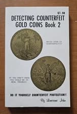 Detecting Counterfeit Gold Coins Book 2 by Lonesome John (1978 trade paperback)