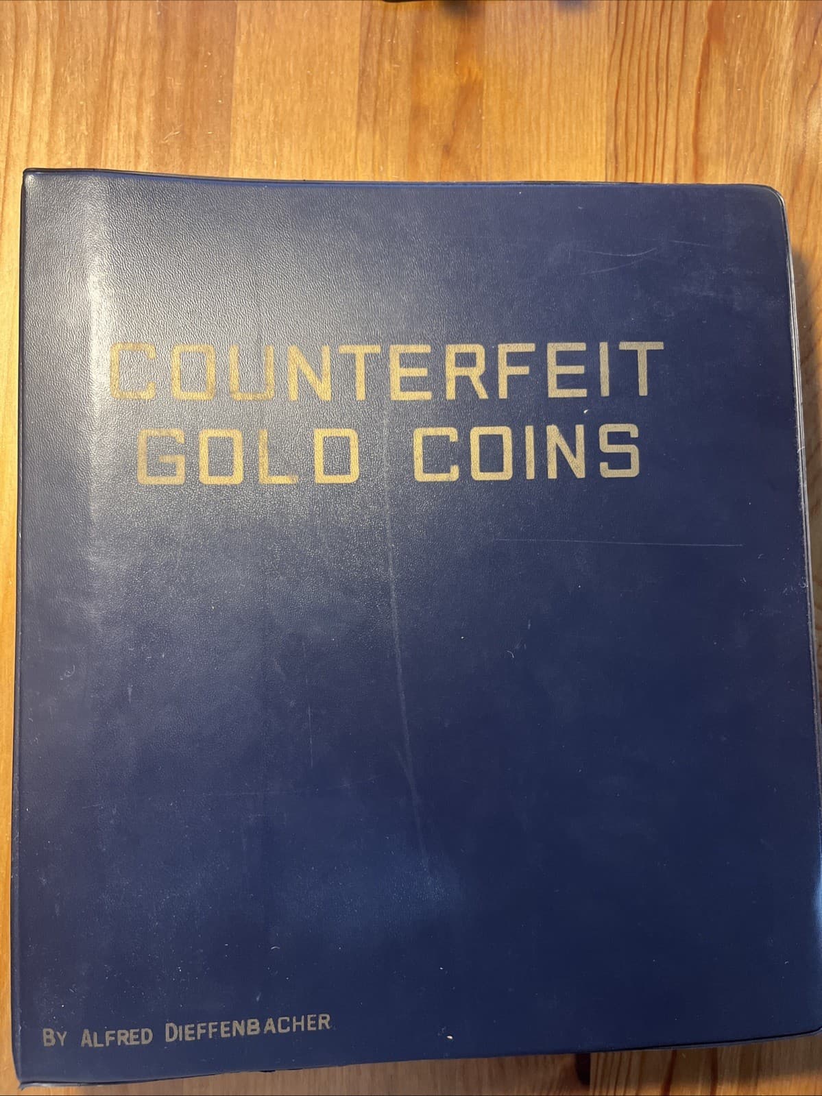 Counterfeit Gold Coins By Alfred Dieffenbacher (USA, Britain, Germany, France)