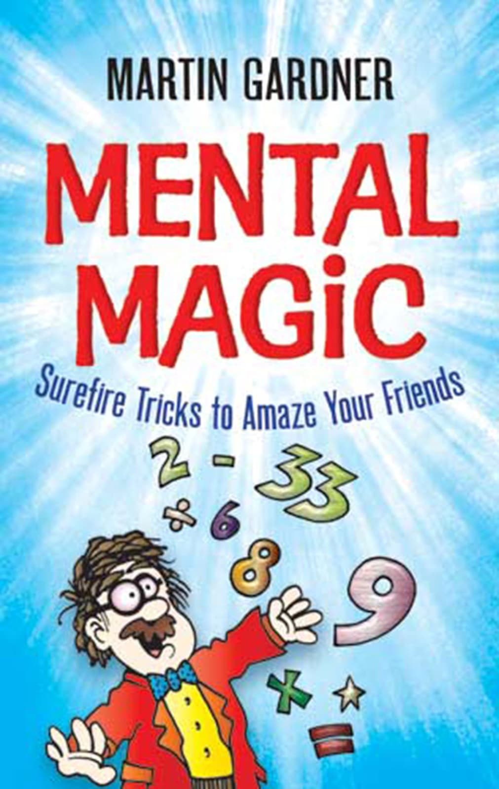 Mental Magic: Surefire Tricks to Amaze Your Friends (Dover Kids Activity Boo...