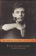 I HAVE NO MOUTH & I MUST SCREAM