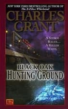 Black Oak: Hunting Ground by Charles L. Grant