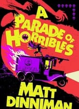 Matt Dinniman SIGNED BOOK A Parade of Horribles 1ST EDITION Hardcover ~ PRESALE!