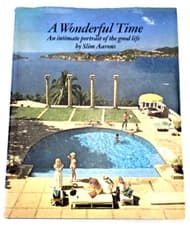 A WONDERFUL TIME True 1st Ed SLIM AARONS Lifestyles Hard Cover Original DJ 1974