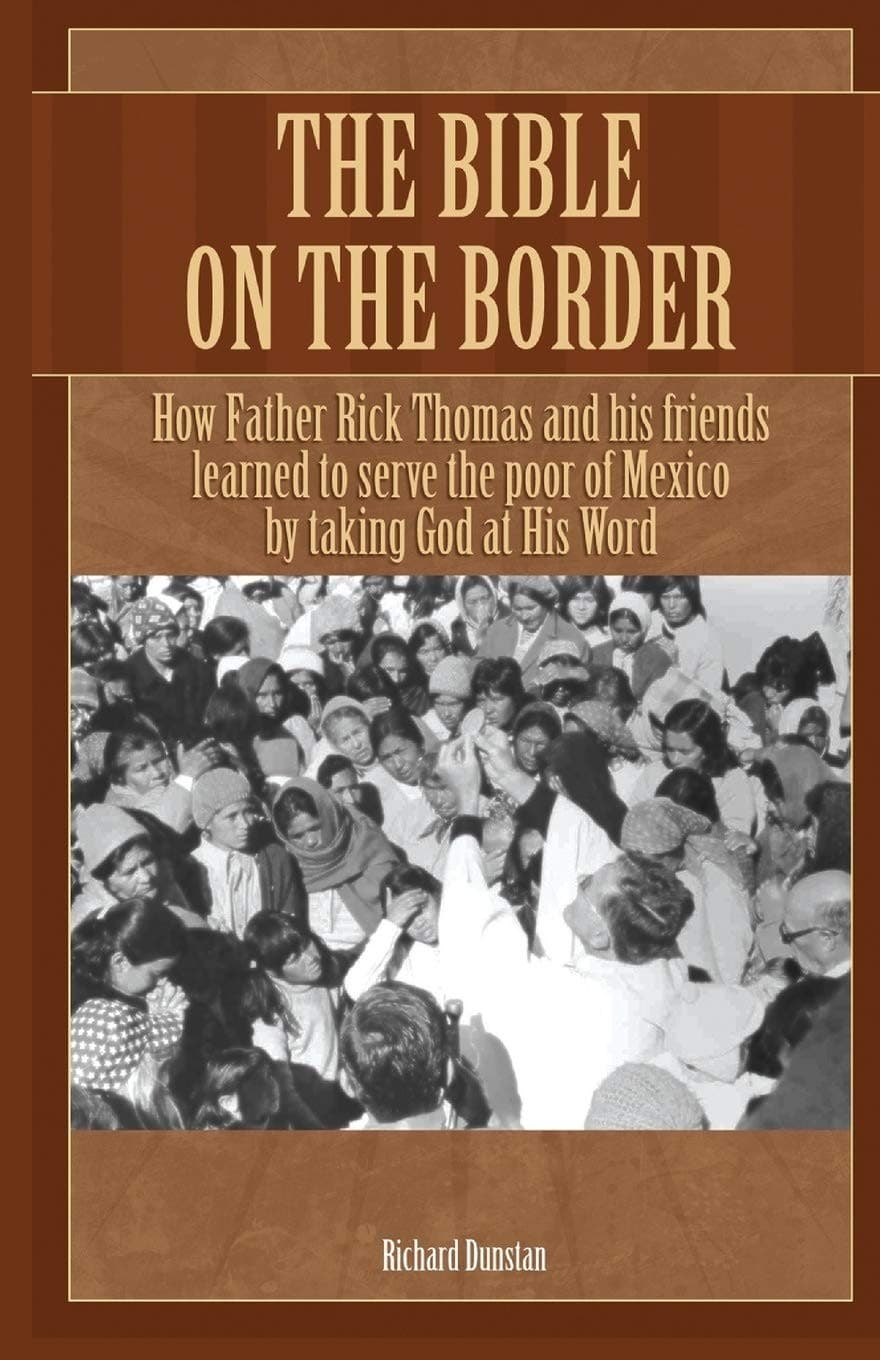 The Bible on the Border: How Father Rick Thomas and his friends