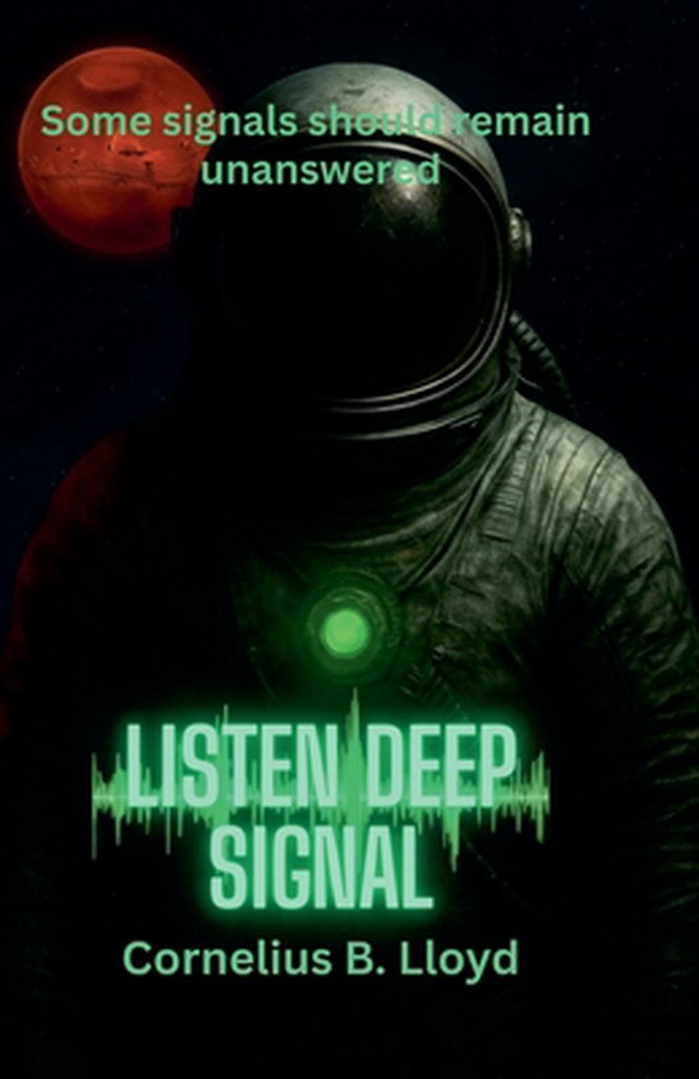 Listen Deep Signal by Cornelius B. Lloyd Paperback Book