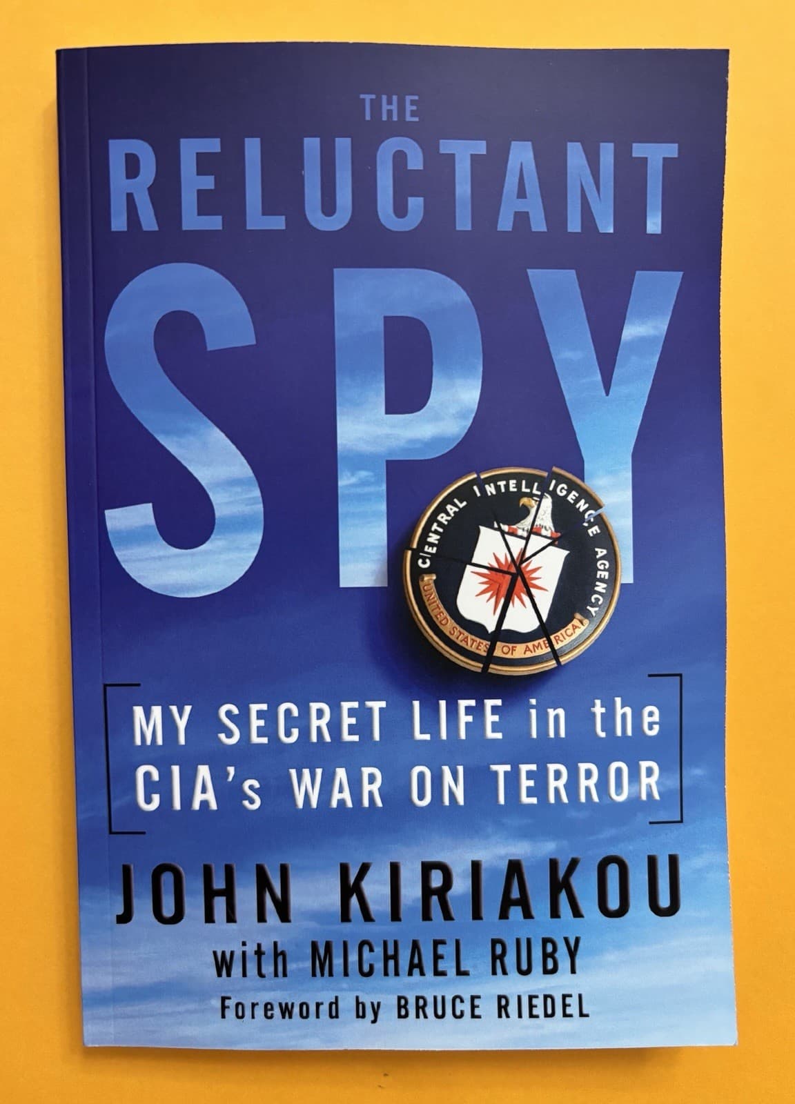 The Reluctant Spy by John Kiriakou My Secret Life in CIA War on Terror PAPERBACK