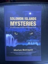 Solomon Islands Mysteries : Accounts of Giants & UFOs  REPRINT Marius Boirayon 