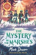 The After School Detective Club: The Mystery in the Marshes: Book 3 by Mark Daws