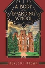 A Body at a Boarding School: A 1920s Mystery (Lord Edgingt... by Brown, Benedict