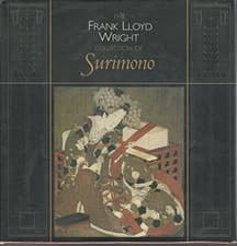 THE FRANK LLOYD WRIGHT COLLECTION OF SURIMONO By Joan B. Mirviss & John T.