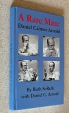 Daniel ARNOLD -- Rare Man (Baylor College Medicine) -- 2013 SIGNED 1st Ed HC