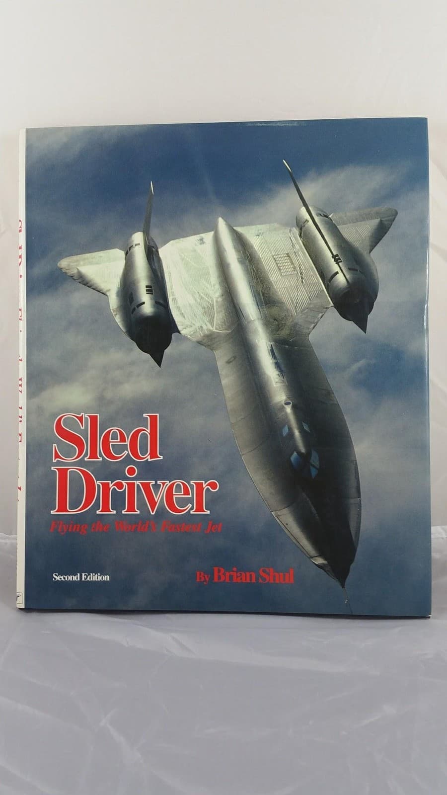 Sled Driver : Flying the World's Fastest Jet