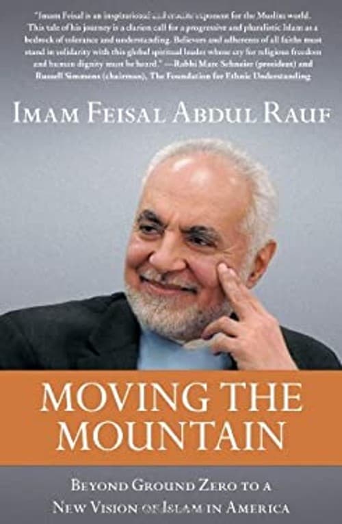 Moving the Mountain : Beyond Ground Zero to a New Vision of Islam