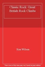 Classic Rock: Great British Rock Climbs,Ken Wilson- 0246109386