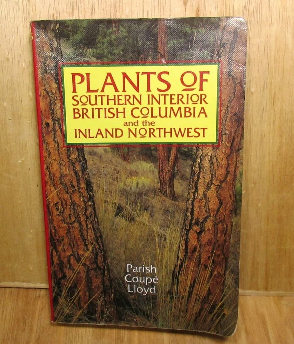 Plants of Southern Interior British Columbia and the Inland Northwest 1996 1stEd
