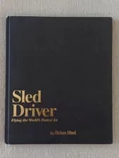 Sled Driver : Flying the World's Fastest Jet by Brian Shul (1991 FIRST PRINTING)