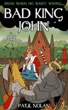 Paul Nolan From when he went wrong... Bad King John (Paperback) (UK IMPORT)